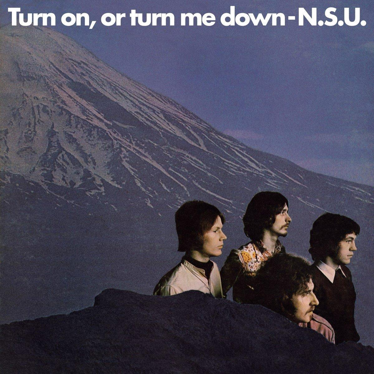 N.S.U. - Turn On,Or Turn Me Down  - (CD)