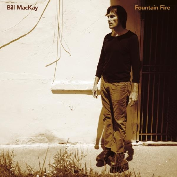 Bill Mackay - Fountain Fire  - (Vinyl)
