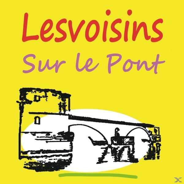 Lesvoisins - Sur Le Pont  - (CD)