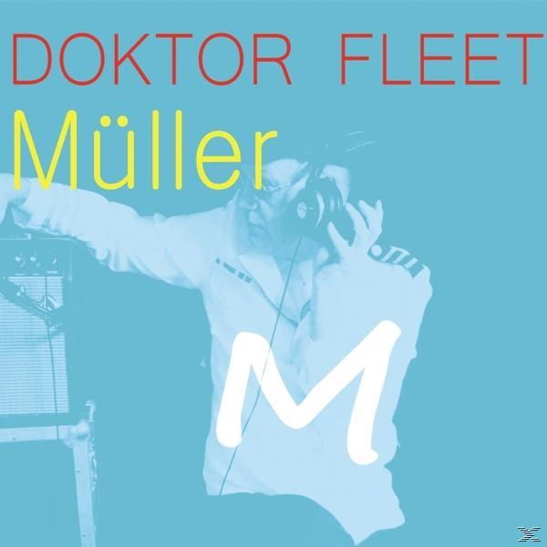 Doktor Fleet - Müller  - (CD)