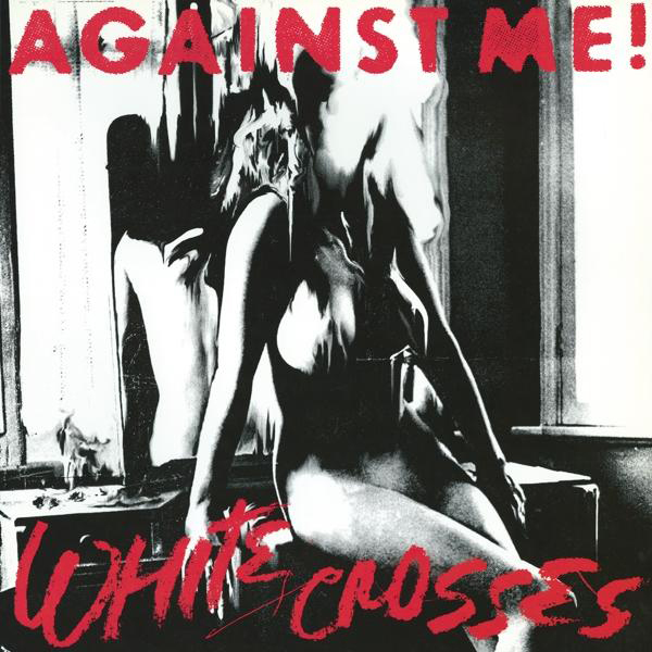 Against Me! White - (Vinyl) Crosses 