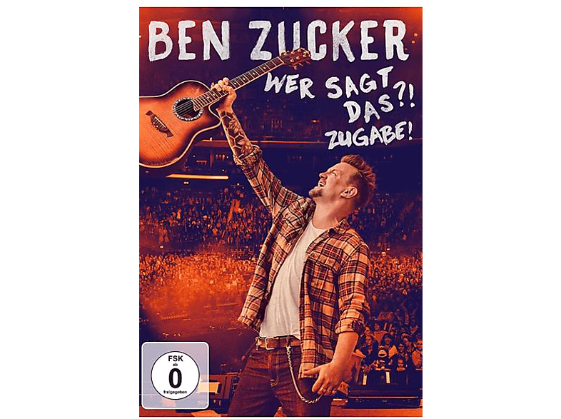 (DVD) WER Zucker ZUGABE! - SAGT DAS?! Ben -