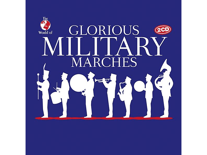 VARIOUS - Glorious Military Marches - (CD)