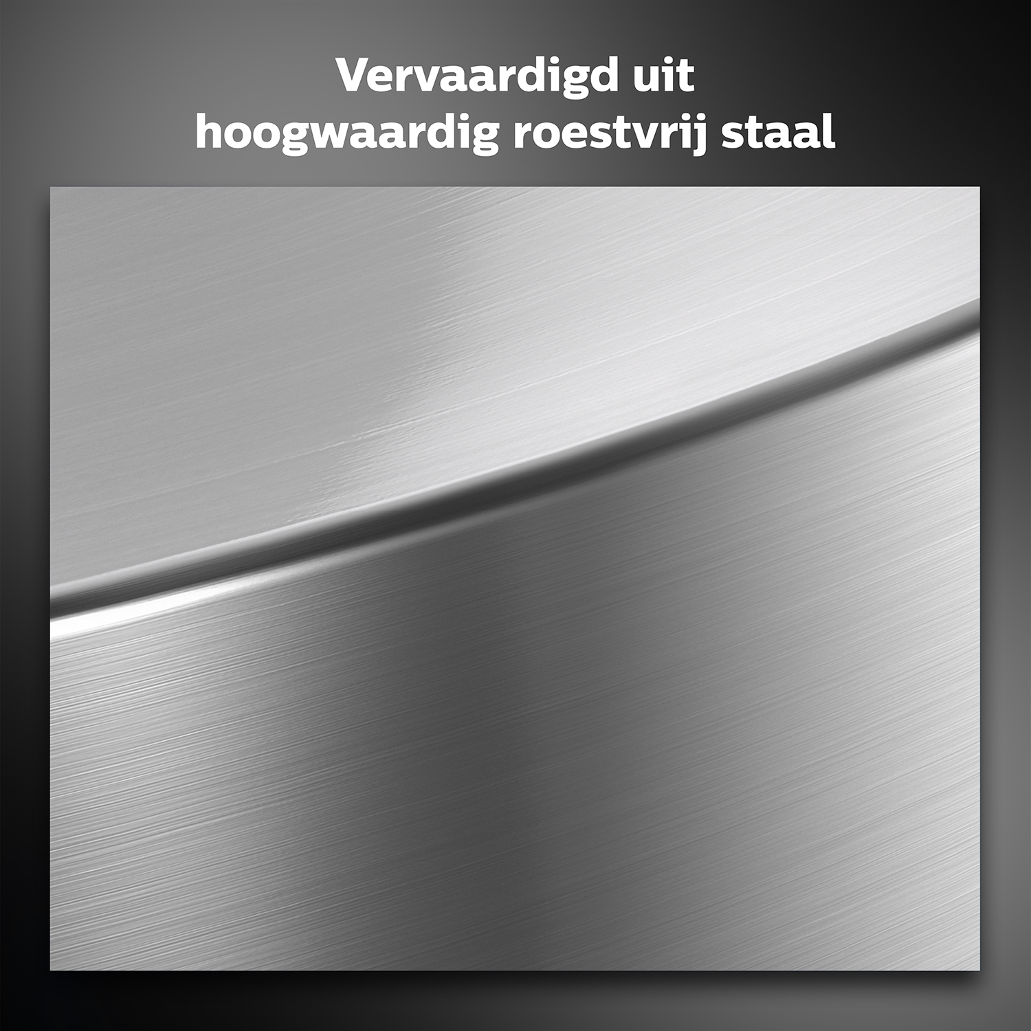 Close-up of a metallic surface with subtle lines and the text 'Verwaardigd uit hoogwaardig roestvrij staal'.