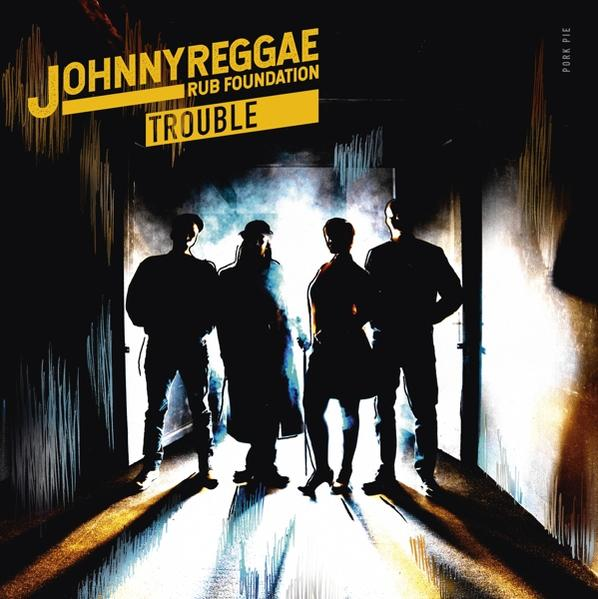 Johnny Reggae Rub (LP - Download) Trouble Foundation + 