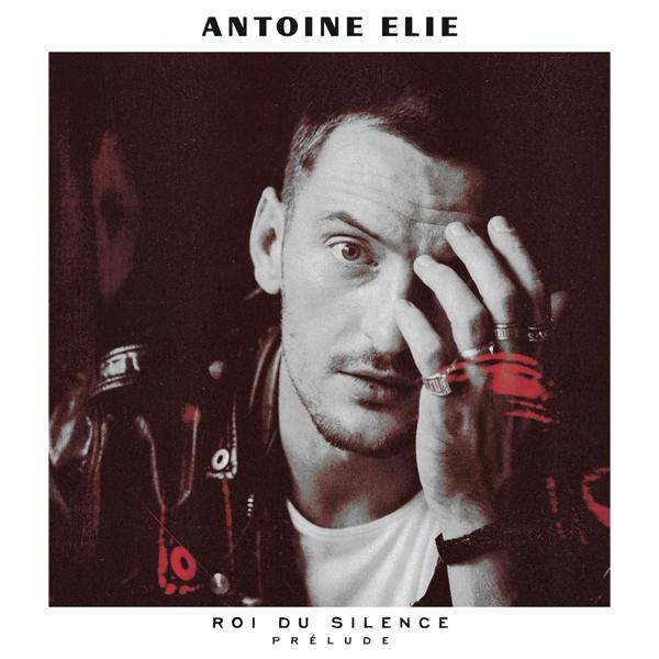 Antoine Elie - Roi Du Silence Prelude - CD