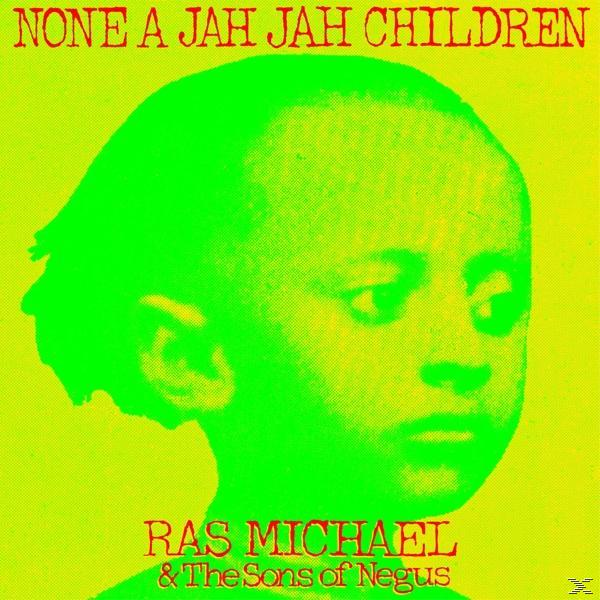 Children Jah Ras - - Michael, None Of (Vinyl) Jah Negus A Sons The Ras