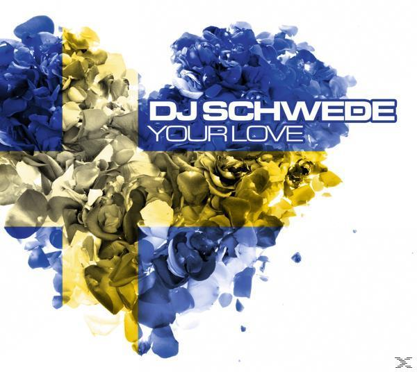 Dj Schwede - Your Love  - (5 Zoll Single CD (2-Track))