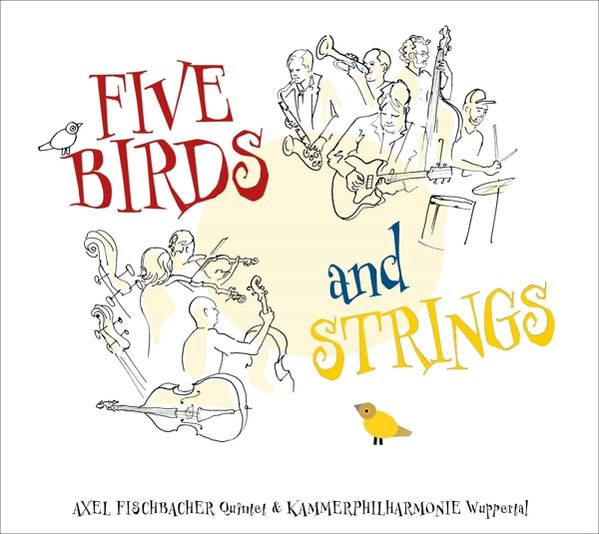 Axel Fischbacherquintet- & Kammerphilharmonie - BIRDS AND (Vinyl) - STRINGS FIVE