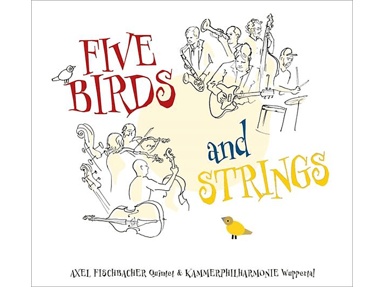 Axel Fischbacherquintet- & AND - FIVE BIRDS STRINGS - (Vinyl) Kammerphilharmonie