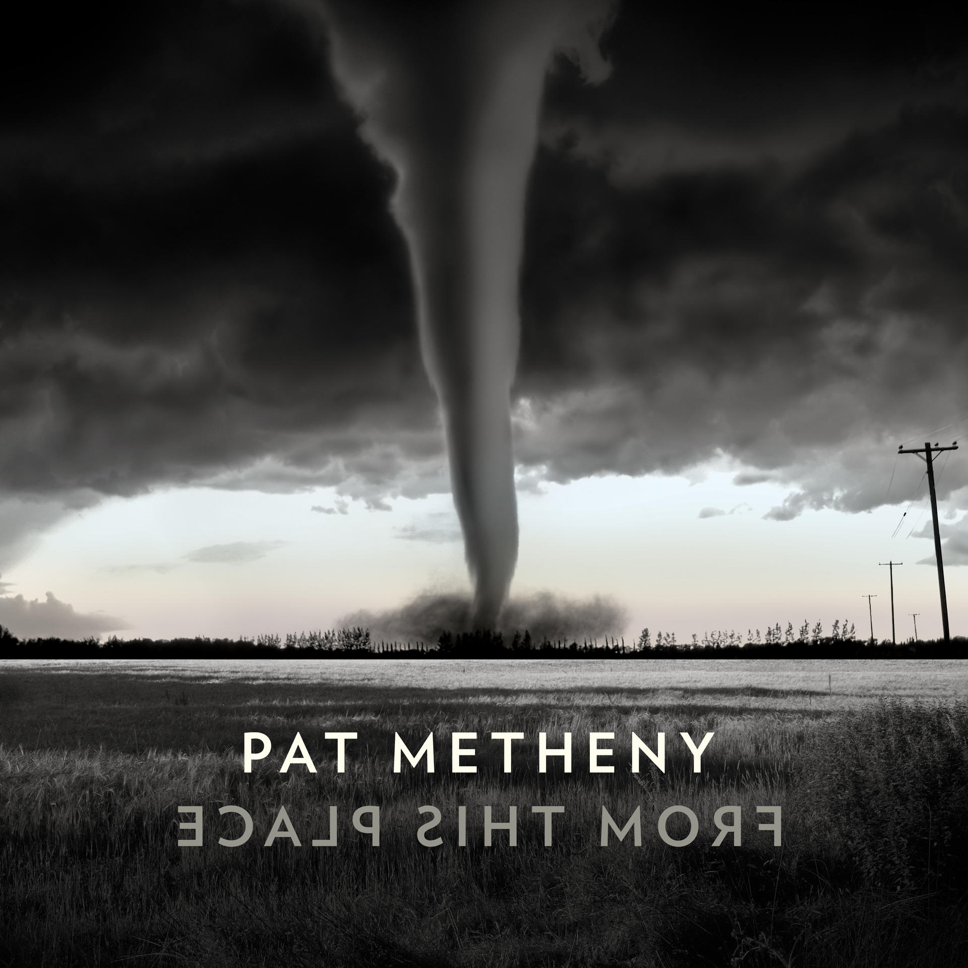 Pochette d'album avec tornade au-dessus d'un champ, Pat Metheny, 'From This Place'.