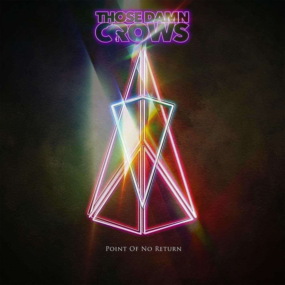 Albumcover: Abstraktes Neon-Design eines Dreiecks, mit Text 'Those Damn Crows'.