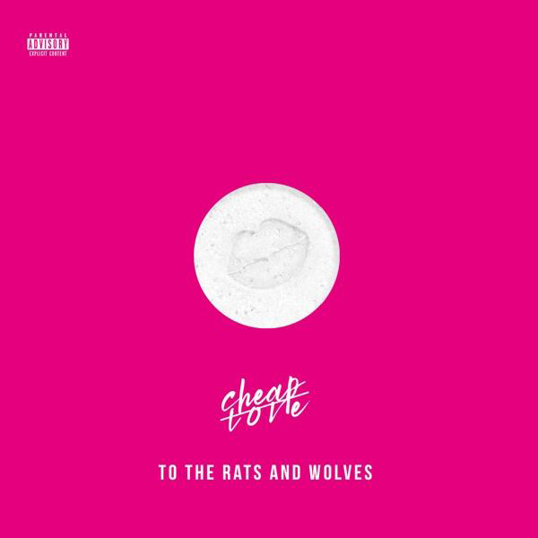 To The Rats And Wolves - Cheap Love  - (Vinyl)