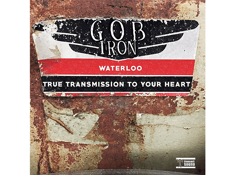 Gob Iron - 7-WATERLOO/TRUE TRANSMISSION TO YOUR HEART  - (Vinyl)