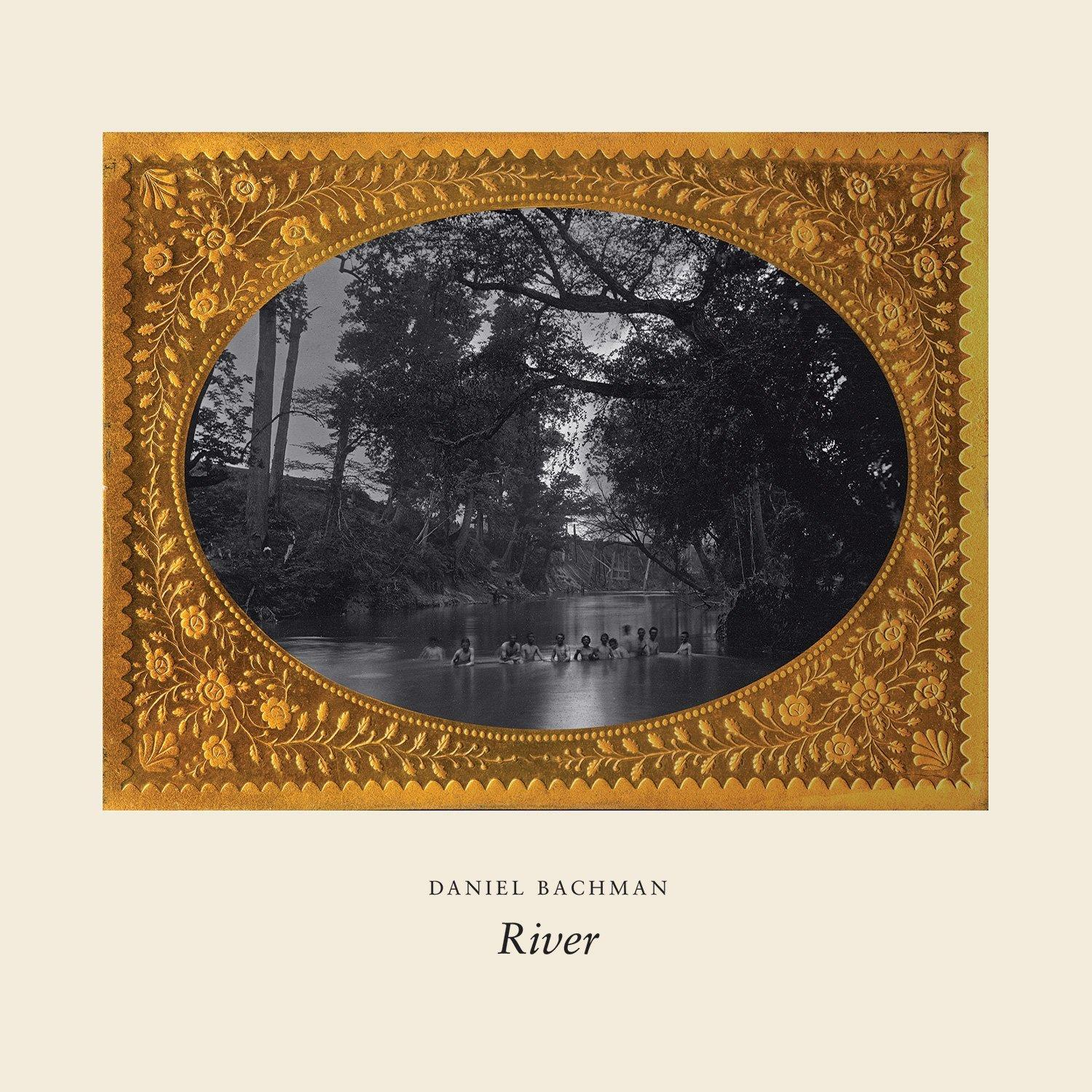 (Vinyl) Bachmann RIVER Daniel - -