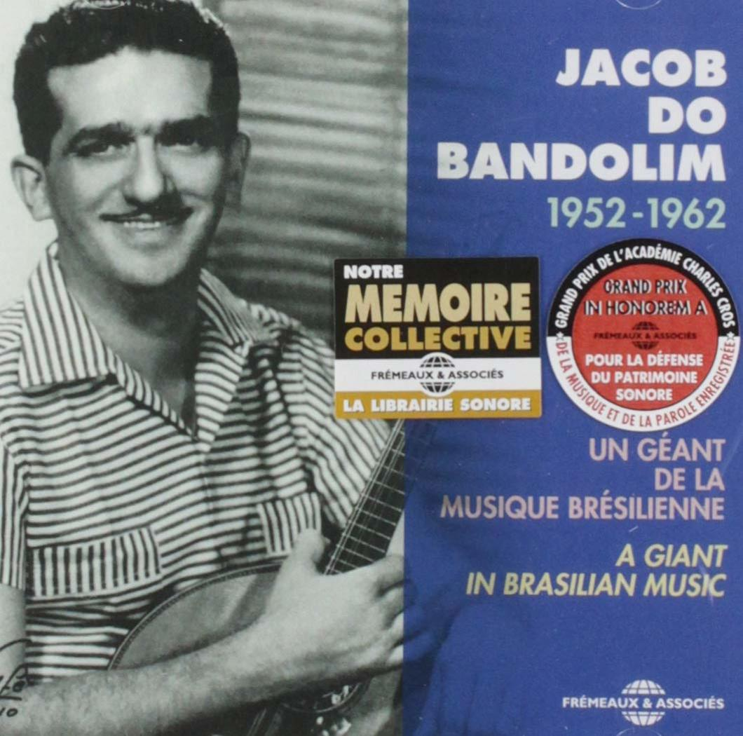 Un Geant De La Musique Bresilienne 1952 - 1962 CD