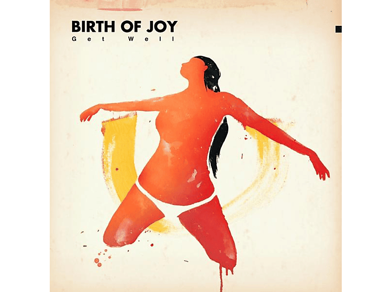 Birth Of GET Joy WELL - (CD) 