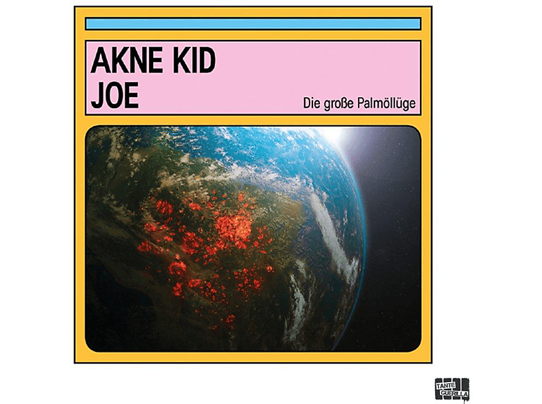 Akne Kid Joe – Die Große Palmöllüge – (CD)