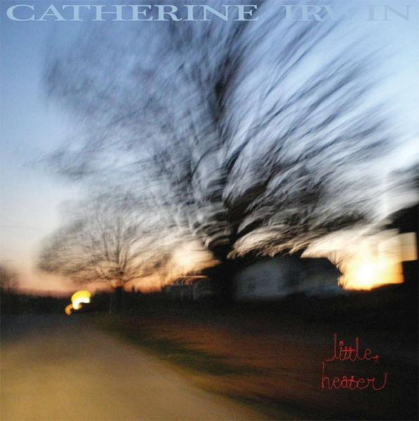 Catherine Irwin - Little Heater  - (LP + Download)