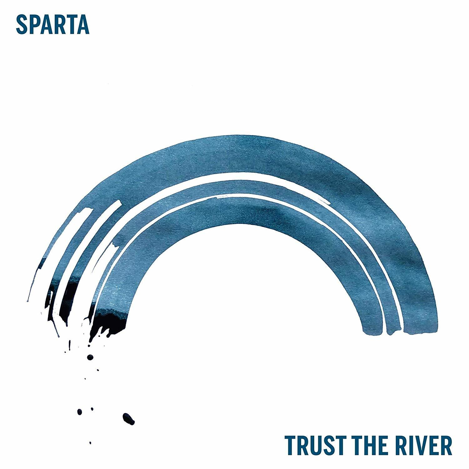 Albumcover mit blauem Bogen, Farbspritzer und Text: 'Trust the River' von Sparta.