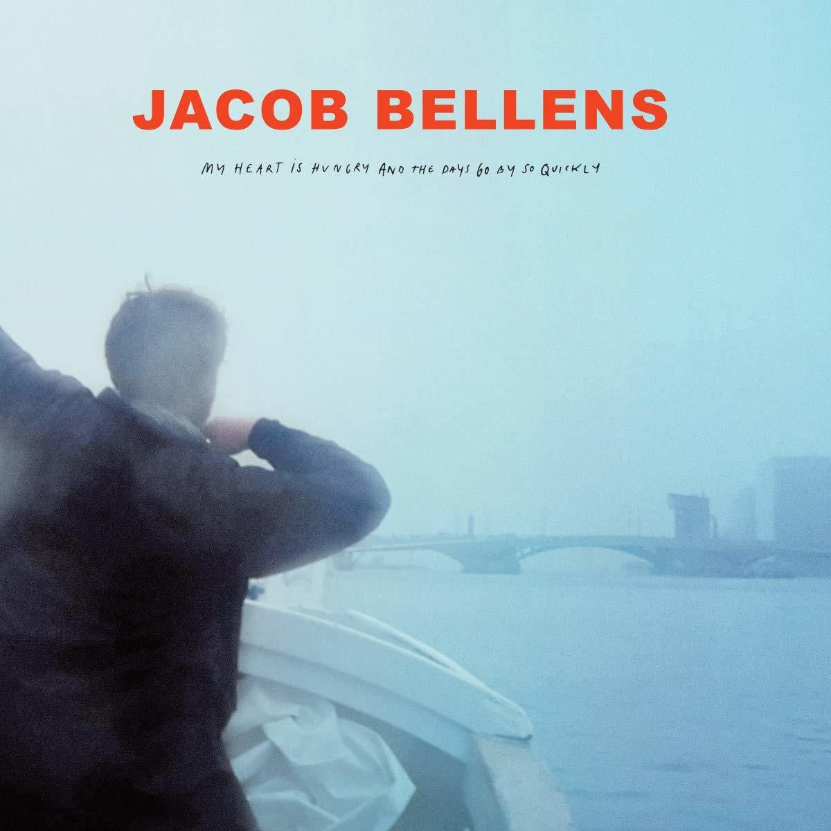 Jacob Bellens - My Heart Is Hungry And The Days Go By So Quickly  - (LP + Download)