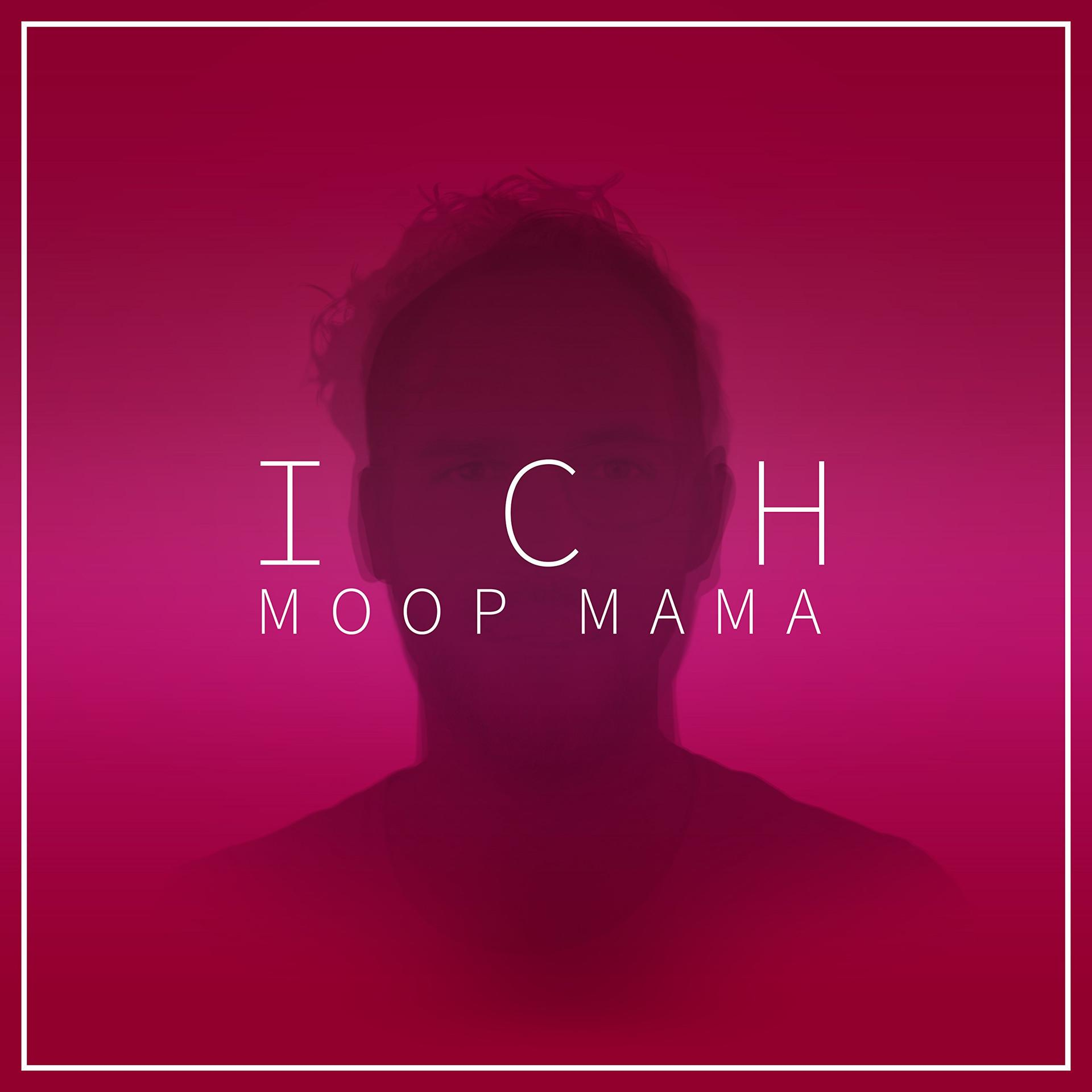 Moop Mama - Ich  - (CD)