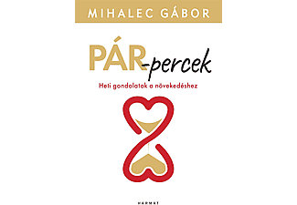Mihalec Gábor - Pár-percek - Heti gondolatok a növekedéshez