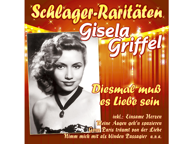Gisela Griffel - Diesmal muss es Liebe sein - (CD)