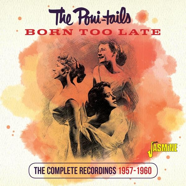 - - Late The Poni-tails (CD) Born Too