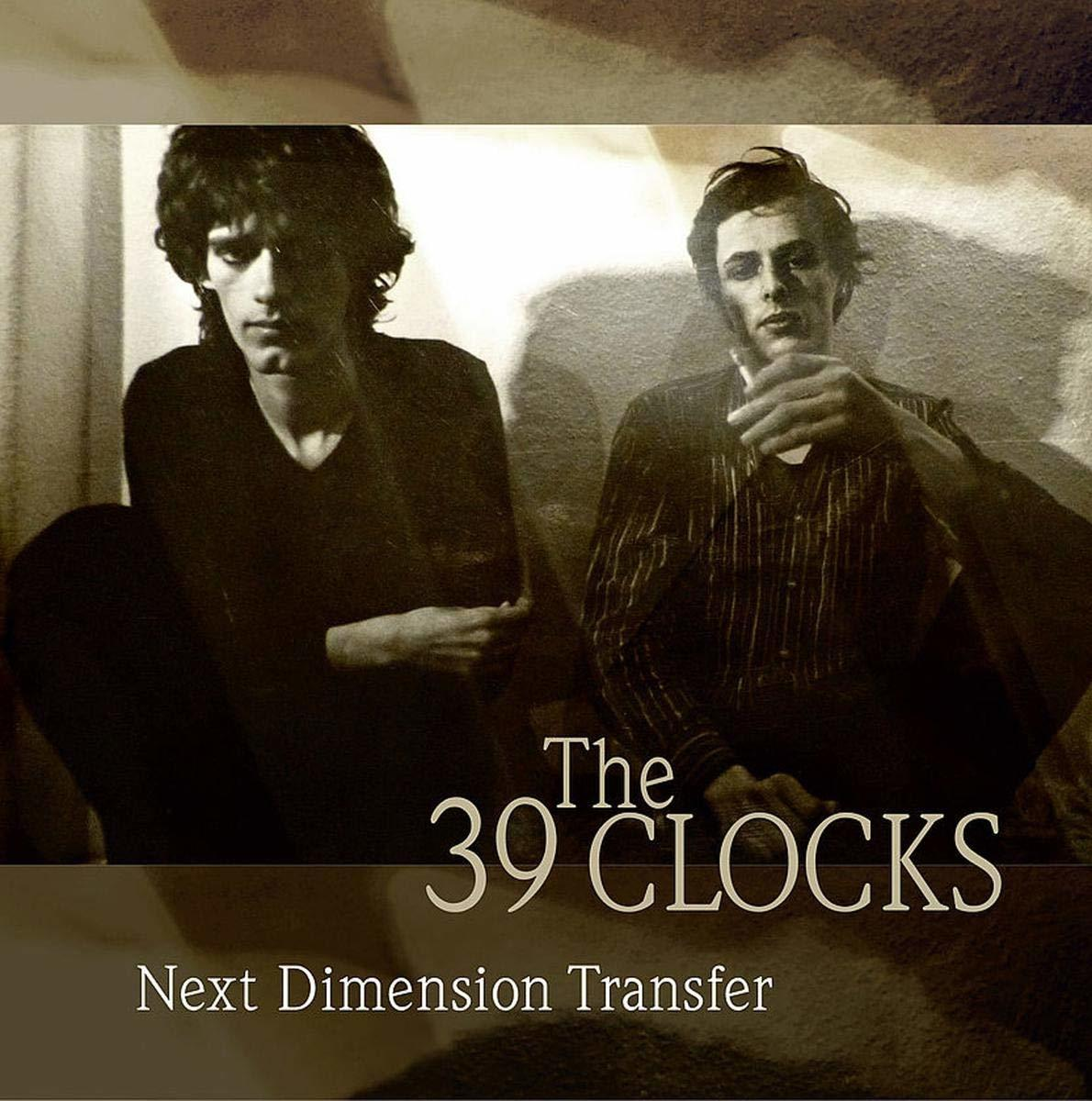 39 Clocks - Next Dimension Transfer (Bonus Edition)  - (Vinyl)