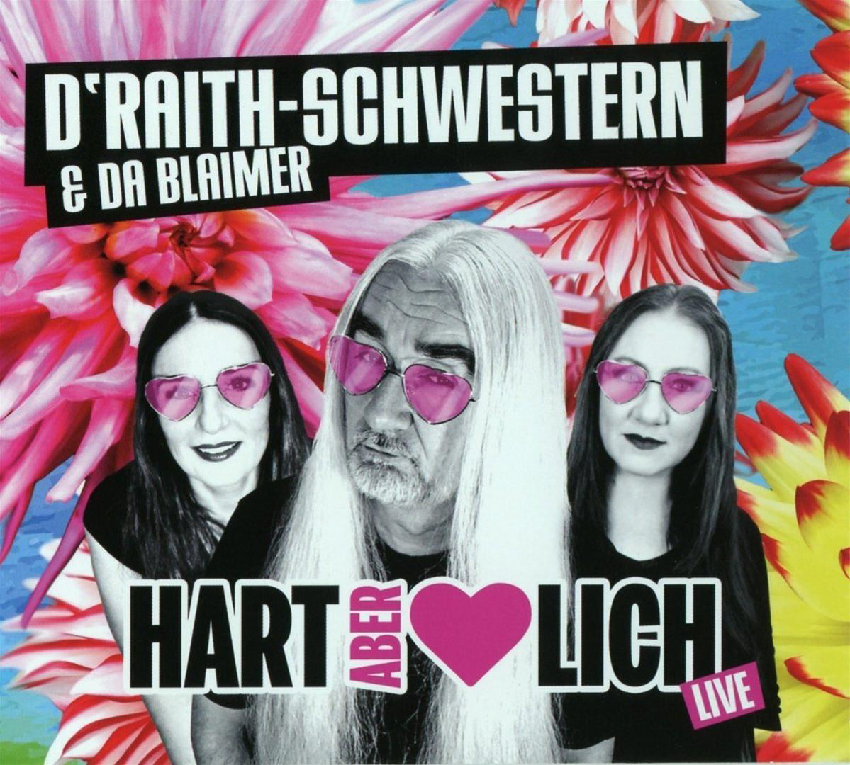 D'raith Schwestern & Da Blaime - Hart aber herzlich  - (CD)
