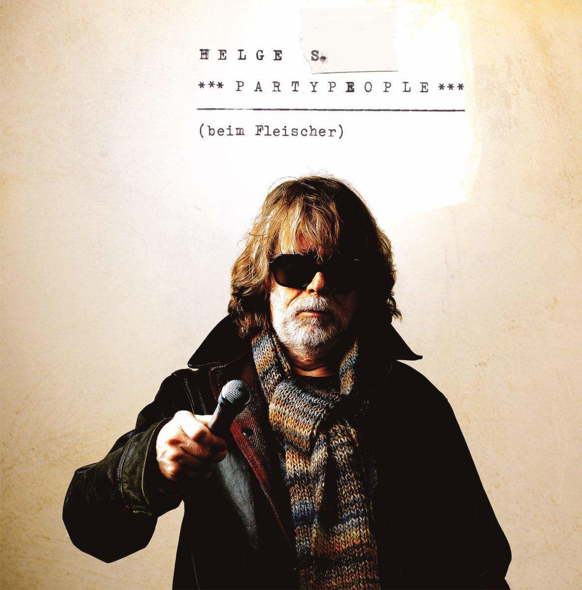 Albumcover mit Mann mit Sonnenbrille, der ein Mikrofon hält. Text: Helge S. Party People.