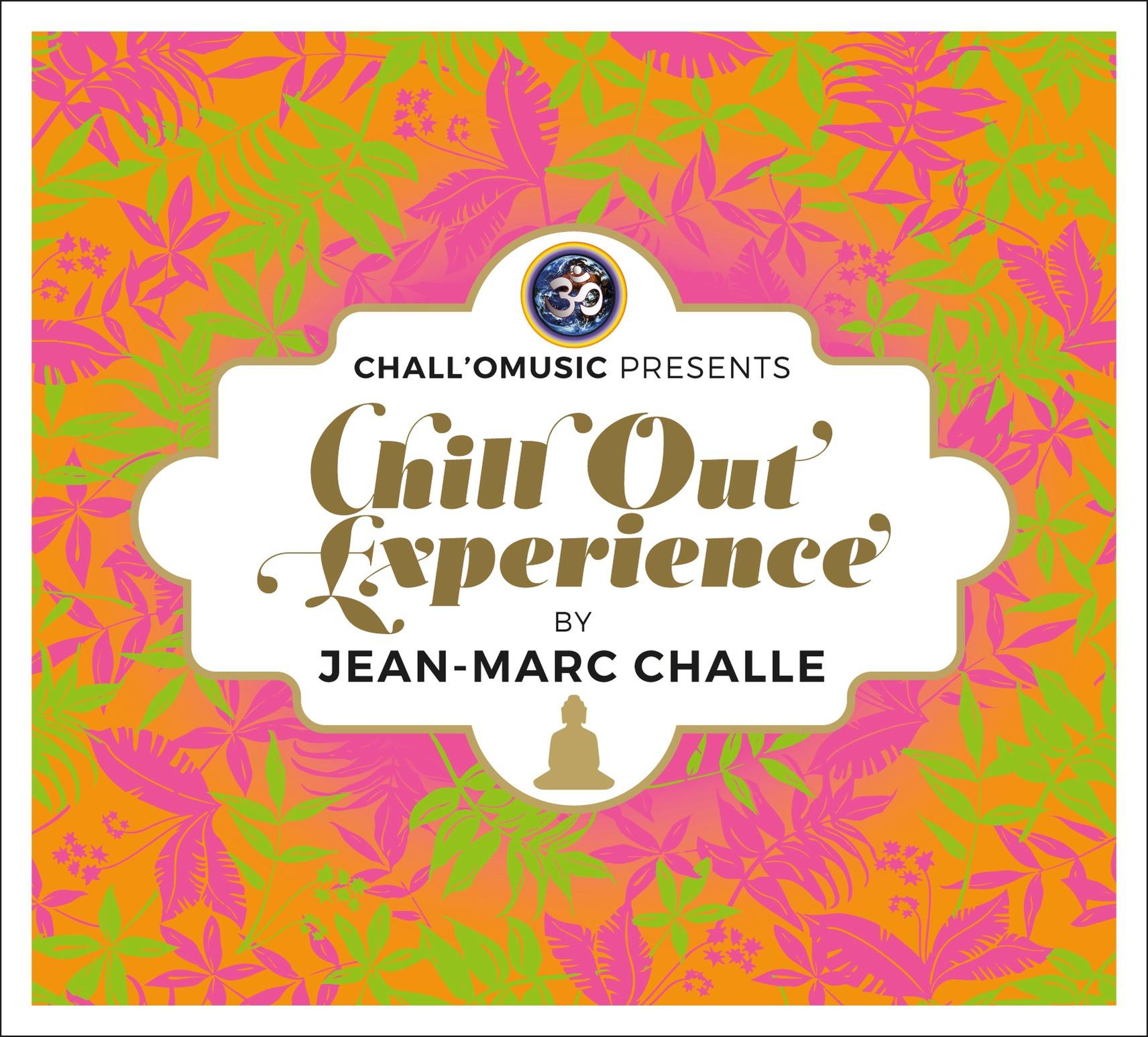 Album cover: Floral background with text 'Chill Out Experience' and 'Jean-Marc Challe'.