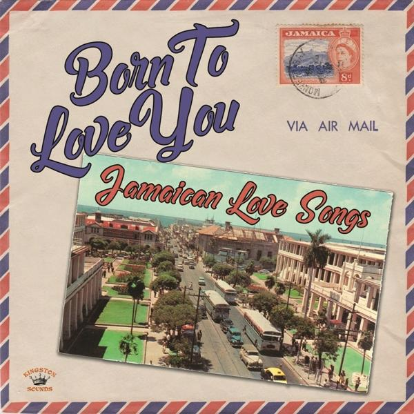 VARIOUS - BORN TO (Vinyl) - LOVE - YOU LOVE JAMAICAN SONGS