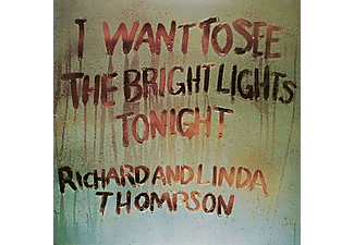 Richard & Linda Thompson - I Want To See The Bright Lights Tonight (Vinyl LP (nagylemez))