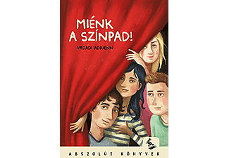 Vadadi Adrienn - Miénk a színpad!