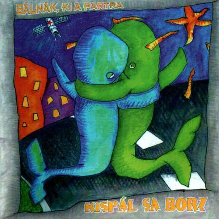 Kispál és a Borz - Bálnák, ki a partra (Remastered) (Vinyl LP (nagylemez))