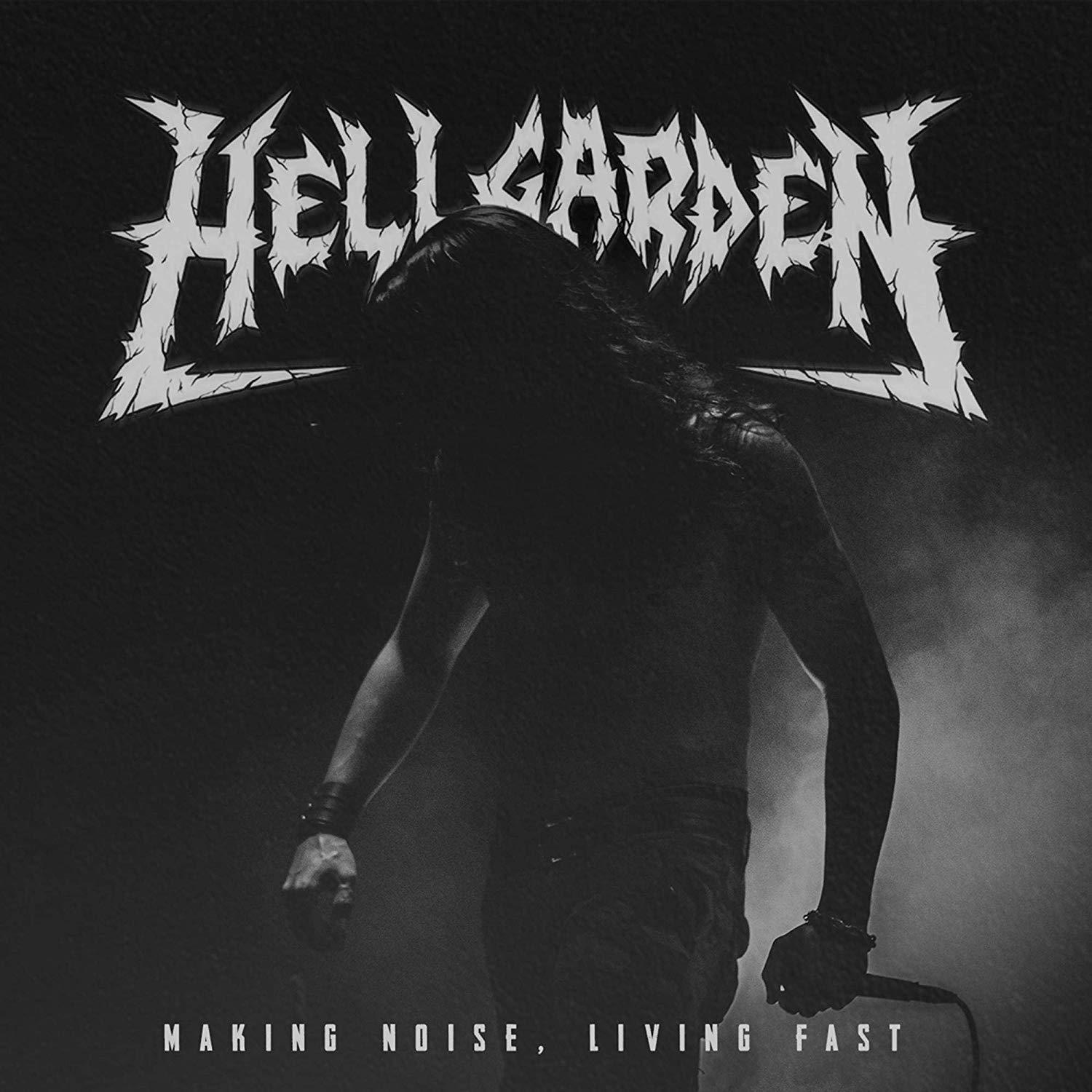 Hellgarden - Making Noise,Living Fast  - (CD)