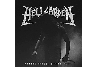 Hellgarden - Making Noise,Living Fast  - (CD)