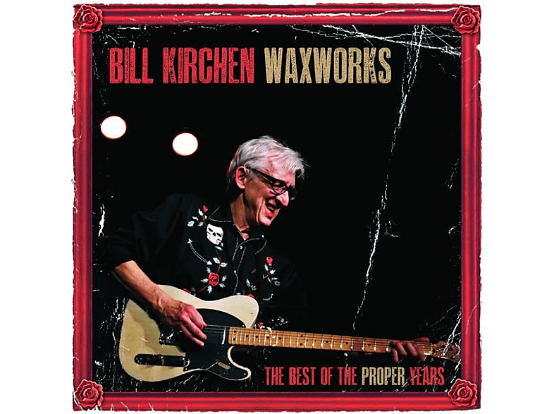 Bill Kirchen - - (Vinyl) WAXWORKS