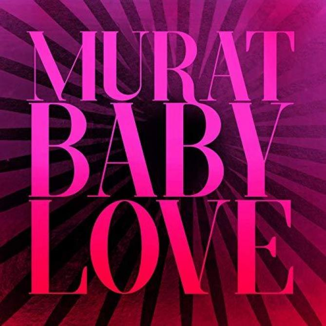 Pochette d'album avec texte rose sur fond rouge-violet. Lit 'Murat Baby Love'.