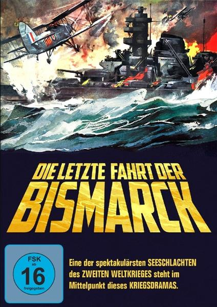 Filmposter: Ein Flugzeug, ein Kriegsschiff und Feuer. Text: Die Letzte Fahrt der Bismarck. Deutscher Film.