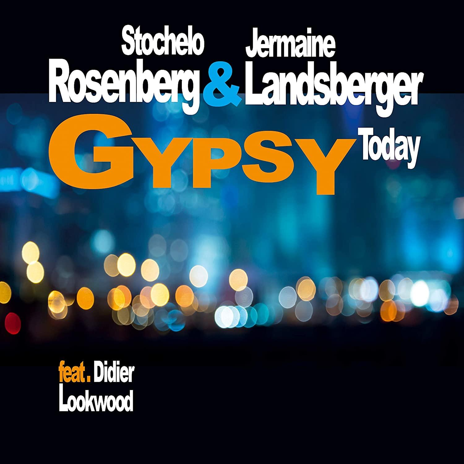 Stochelo Rosenberg & Jermain Landsberger, Didier Lookwood - Gypsy Today  - (CD)