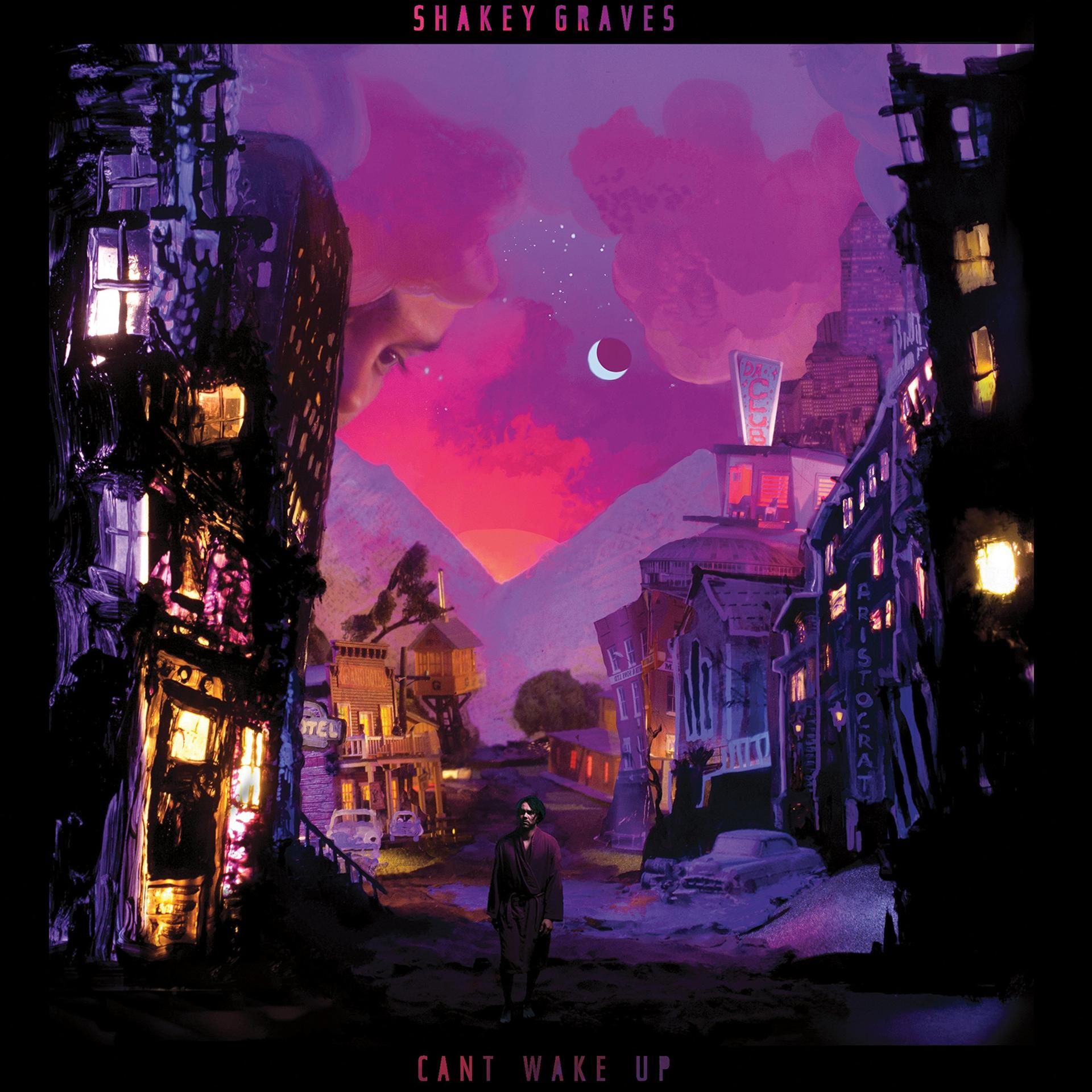 Shakey Graves - Can't Wake Up  - (CD)