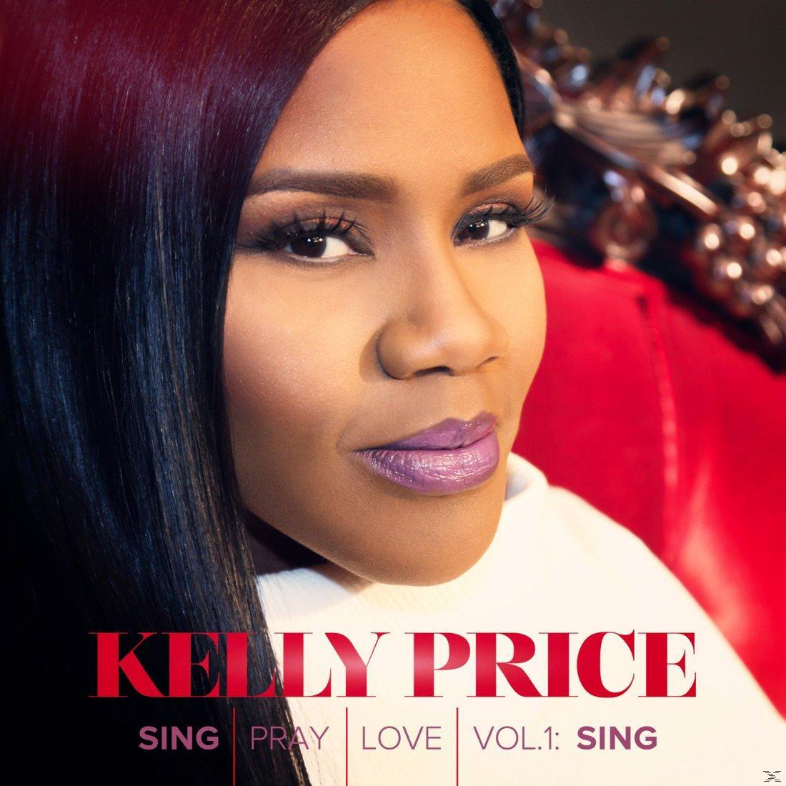 Kelly Price - Sing Pray Love Vol.1  - (CD)