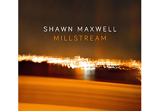 Shawn Maxwell - Millstream (CD)