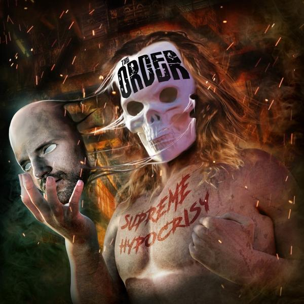 Mann hält Totenkopfmaske, anderes Gesicht in der Hand, Text 'Supreme Hypocrisy' und 'The Order'.