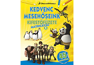 Kedvenc mesehőseink kifestőfüzete matricával 2. - Kung Fu Panda, A Madagaszkár pingvinjei, Dragons