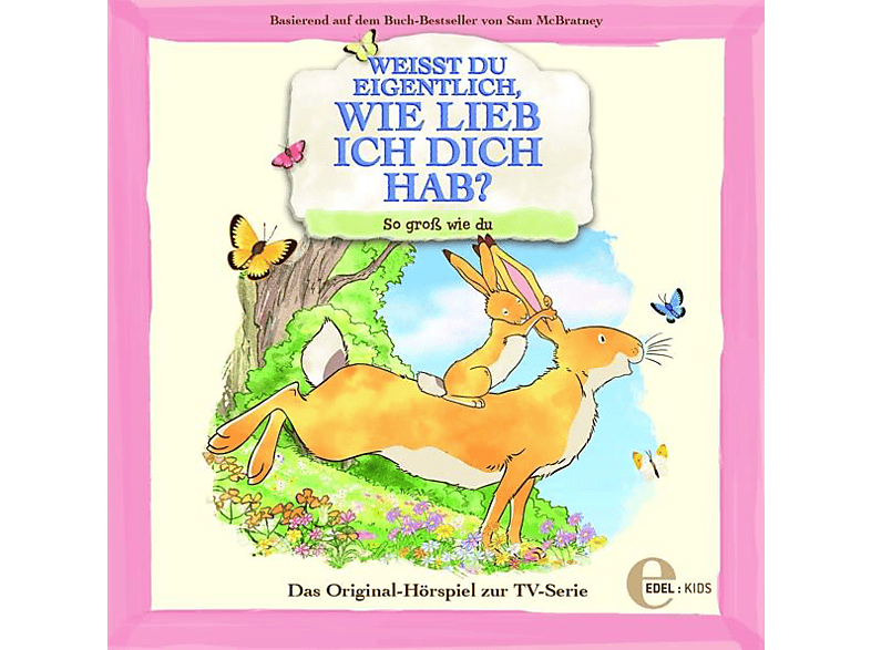 Wie Lieb Ich Dich Hab? Weißt Du Eigentlich Wie Lieb Ich Dich Hab? Weißt