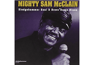 Mighty Sam McClain - Sledgehammer Soul & Down Home Blues (CD)
